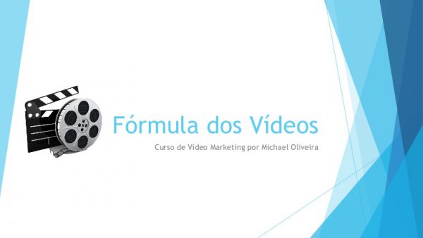 Fórmula dos vídeos – Michael Oliveira 2020.2