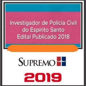 PC ES (INVESTIGADOR) PÓS EDITAL Supremo 2019.1