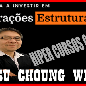 Aprenda a Investir em Operações Estruturadas – Su Choung Wei 2020.1