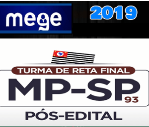 MP SP Promotor de Justiça do Ministério Público de São Paulo – Turma de Reta Final, Pós-Edital MEGE 2019.2