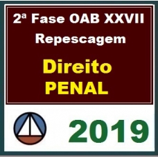 2ª Fase OAB XXVII – REPESCAGEM – DIREITO PENAL – CERS 2019.1